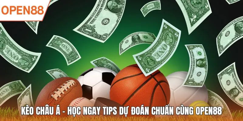 kèo châu á open88