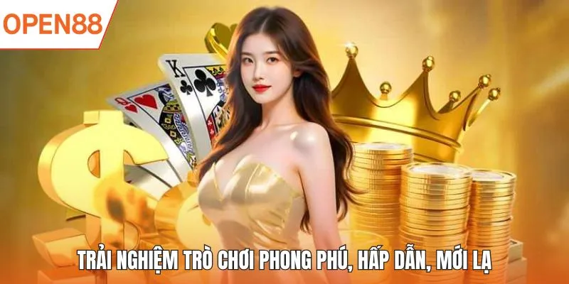 Trải nghiệm trò chơi phong phú, hấp dẫn, mới lạ